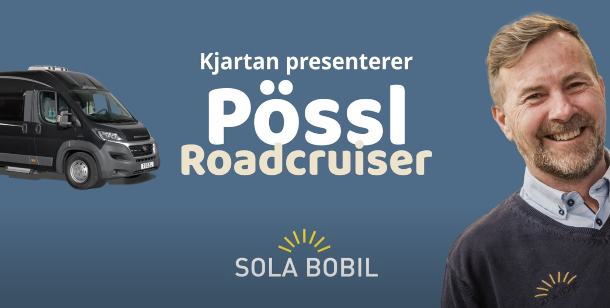 Kjartan presenterer Pössl Roadcruiser