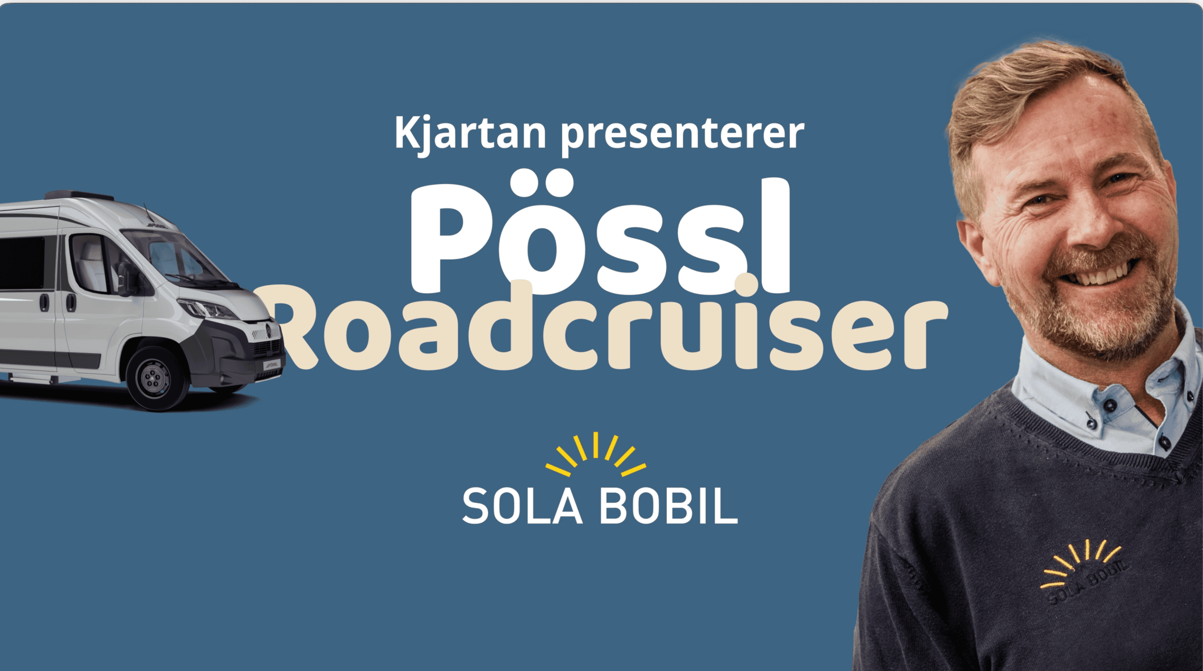 Kjartan presenterer Pössl Roadcruiser